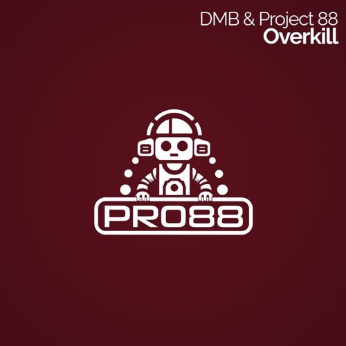Dmb & Project 88 - Overkill