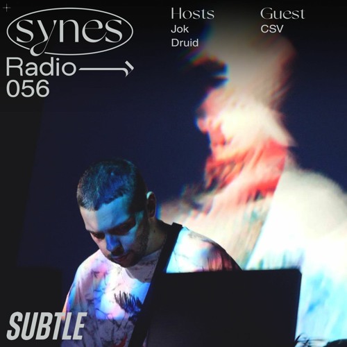 SYNES Radio 056: w/ CSV