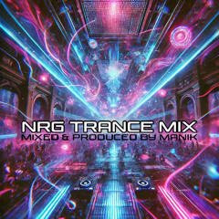 NRG Trance Mix [Production Showcase]