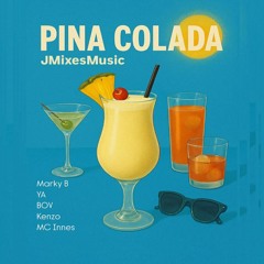 Kenzo X Marky B X YA X Innes X Bov - Pina Colada 2