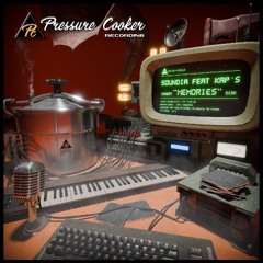 Soundia Feat Kap's - Memories - PRESSURE COOKER RECORDING/FREE DOWNLOAD