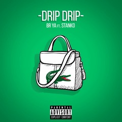 Drip Drip 👜 🐊 ft. Stanko [prod. Rico Gabbana]