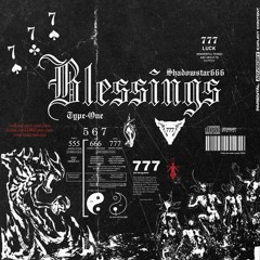 BLESSINGS/777 (PROD. SHADOWSTAR)