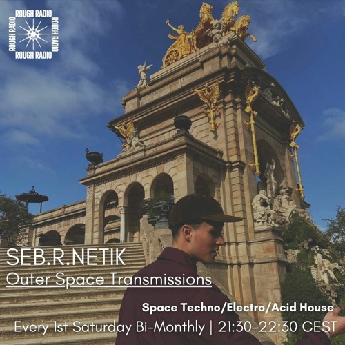 Stream Outer Space Transmissions (Episode 2 04/03/2023 Rough Radio) by SEB.R