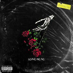 Leave Me Be (w/ Heartblake)
