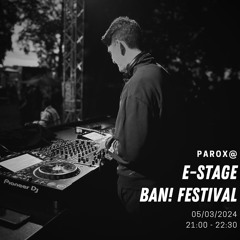 Parox @BAN! E-Stage // 21:00 - 22:30