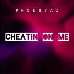 Cheatin On Me