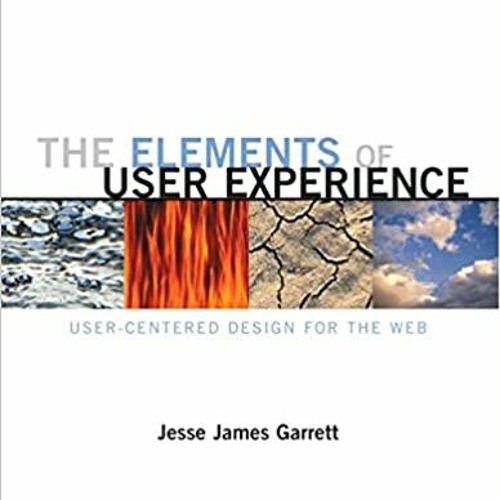 Stream Ebook The Elements Of User Experience User Centered Design Stream Ebook The Elements Of User Experience User Centered Design