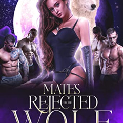 DOWNLOAD EPUB 📜 Mates for the Rejected Wolf: A Paranormal Shifter Reverse Harem Roma