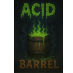 Acid Barrel