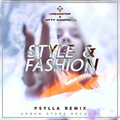Urbanstep & Natty Campbell - Style & Fashion (Psylla Remix)