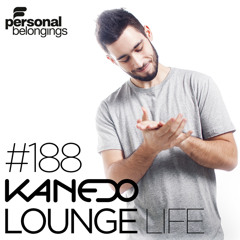 KANEDO - LOUNGE LIFE Ep.188 (Deep Edition)