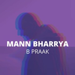 Mann Bharrya - B Praak (ALAKH Lofi Remix)