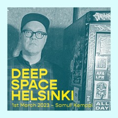 Deep Space Helsinki - 1st March 2023