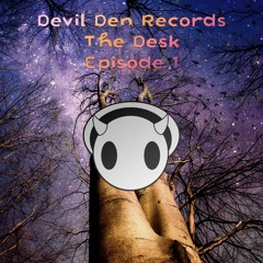 Devil Den Records Presents: The Desk Episode 01