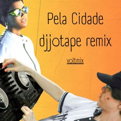 PELA CIDADE - djjotape REMIX (Sandra de Sá no volt)