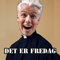 Det er fredag