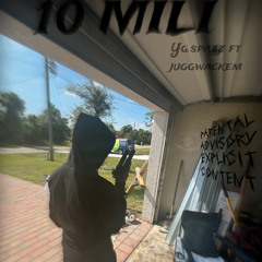 10 mili ft juggwackemm