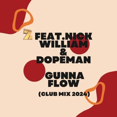 Mario Z Feat.Nick William, Dopeman - Gunna Flow (Club Mix 2024)