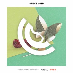 Strange Fruits Radio #068