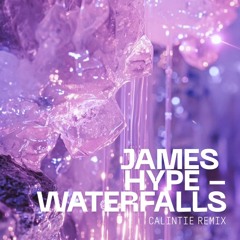 James Hype - Waterfalls (CALINITE Remix)