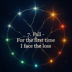 7. Fall - For the first time I face the loss