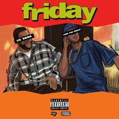 Friday Ft. Lil Vada (Prod. By Low The Great & Is That Trey)