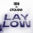 Tiesto - Lay Low (Clavee Remix)