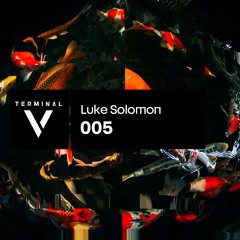 Terminal V Podcast 005  || Luke Solomon