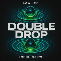 Double Drop