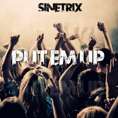 SINETRIX - PUT EM UP