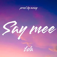 SAY MEE - Tda