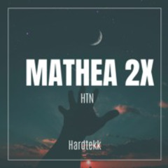 Mathea 2x Hardtekk Edit