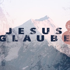 Jesus und Glaube