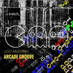 Ugo Anzoino - Arcade Groove (Miss Adk Remix) [trench.]