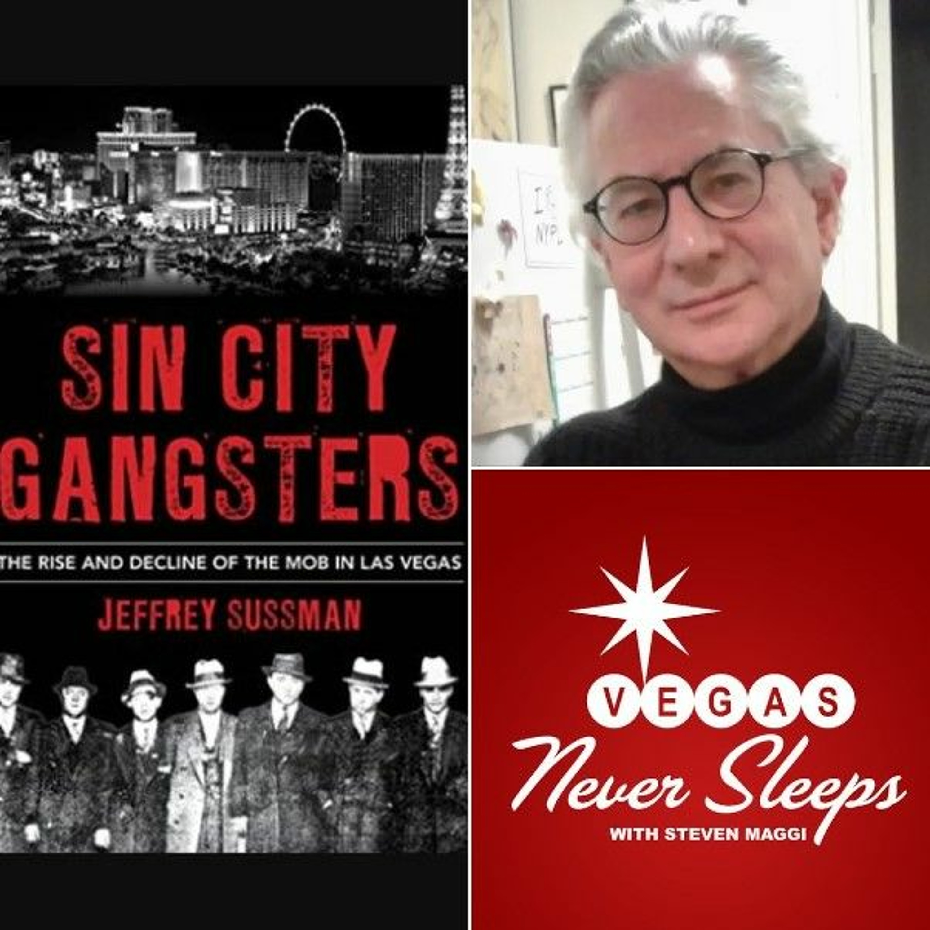 ”Sin City Gangsters” - The Complete Jeffrey Sussman Interview