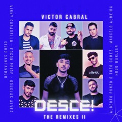 Victor Cabral - Desce! (Hugo Warllen Remix)