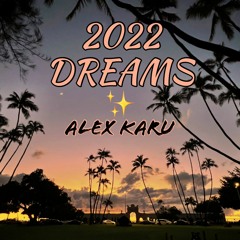 2022 Dreams