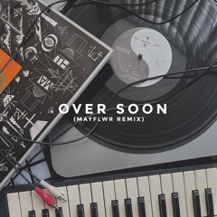 Bon Iver - Over Soon (MayFlwr Remix)