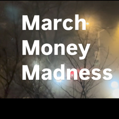 "March Money Madness " Episode 70. The Podcast For Your Punk Ass