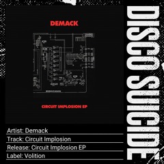 Demack - Circuit Implosion [Volition]