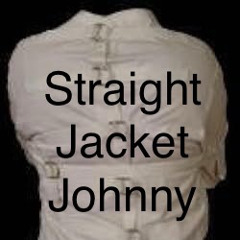 Straight jacket Johnny