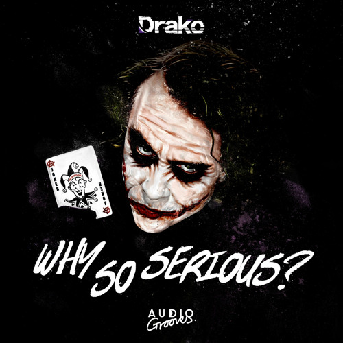 Drako - Why So Serious (Original Mix)