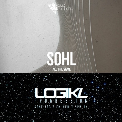LQBDIG563: Sohl - All The Same (cut from LOGIKL Progression on Kane FM)