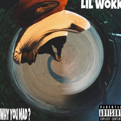 Lilwokk - “Why You Mad ?” (Prod.Lilwokkk & TrapEbk){RXEXCLUSIVE) <Rx radio>*@realrxexclusive*