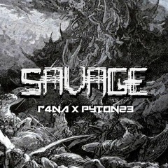 R4NA & PYTON23 - SAVAGE