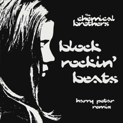the Chemica1 Br0thers - B1ock R0ckin Beats (harry potar remix) FREE DL