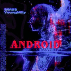 Android (w/ Young Milly)