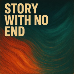 Story With No End