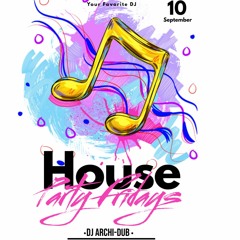HOUSE PARTY FRIDAYS | VOL 53 |HIP HOP & TRAP| INSTAGRAM @DJ_ARCHI-DUB